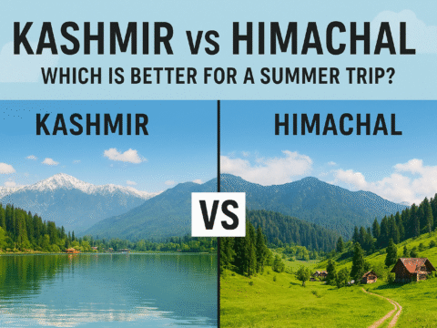 Kashmir Vs Himachal – Which is Better for a Summer Trip